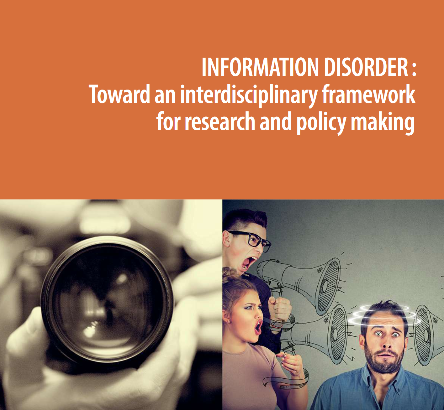Report: Information disorder: Toward an interdisciplinary framework for research and policy making (2017)