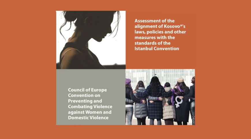 New report assessing the alignment of measures on violence against women in Kosovo* with the Istanbul Convention