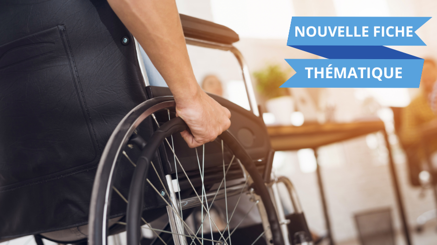 Nouvelle fiche thématique sur les personnes handicapées