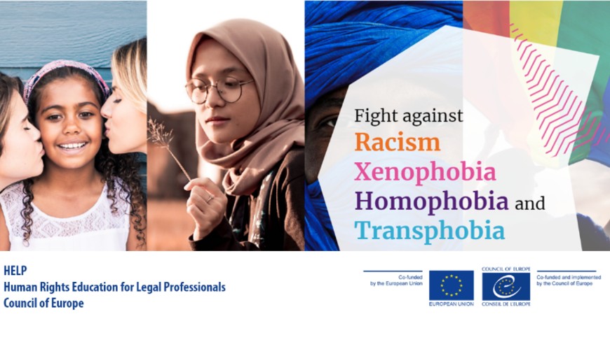 Fight against Racism, Xenophobia, Homophobia, Transphobia: launch of the HELP course for EU legal professionals