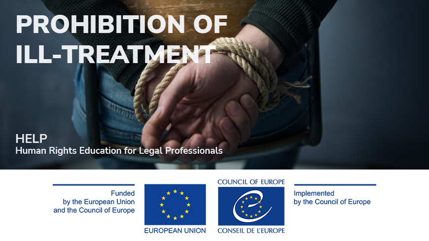 New CoE HELP online course on Prohibition of Ill-Treatment, including during armed conflict