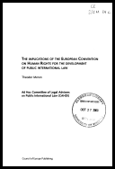 Les incidences de la Convention européenne des Droits de l'Homme sur l'évolution du droit international public