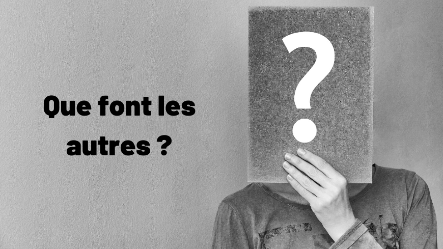 Que font les autres?