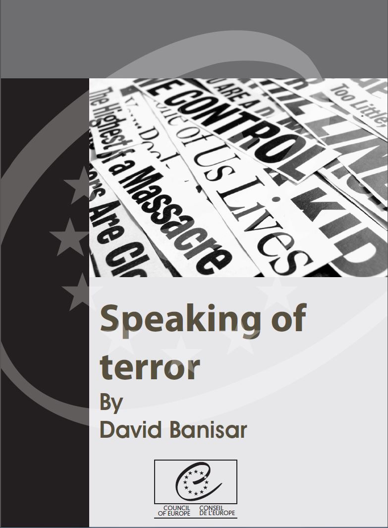 En parlant de terreur - Enquête relative aux effets de la guerre contre le terrorisme sur la liberté des médias en Europe par David Banisar (2009)