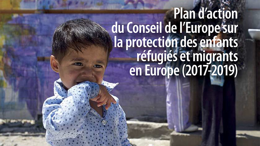 47 Etats européens adoptent un Plan d’action sur la protection des enfants réfugiés et migrants