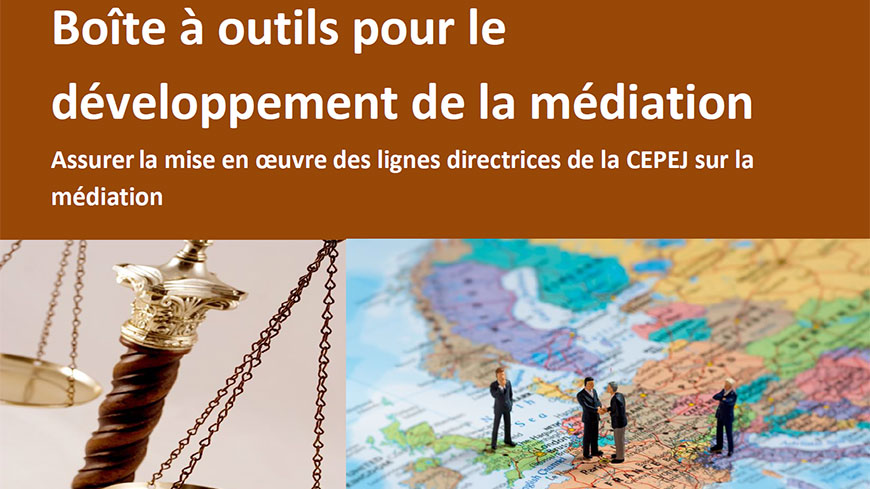 La CEPEJ adopte une boîte à outils pour renforcer la mise en œuvre des  lignes directrices de la CEPEJ sur la médiation - Portal