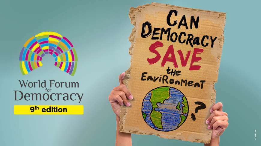 World Forum for Democracy 2020/2021 – “Can Democracy Save the Environment?”