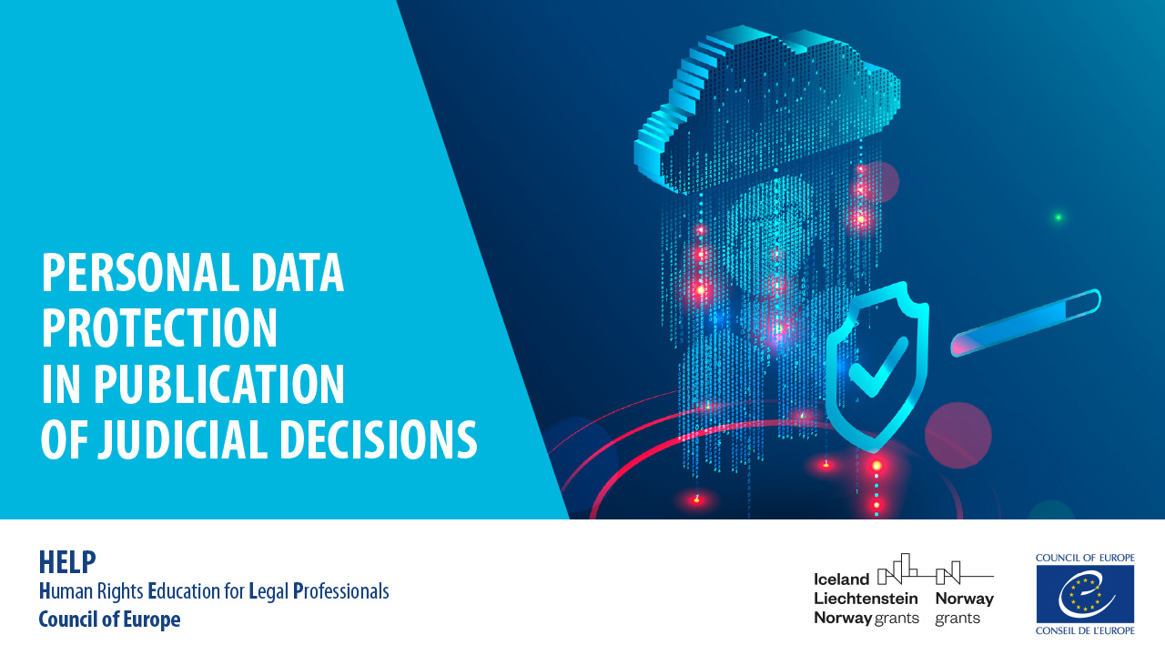 Balancing Justice and Privacy: New HELP Course on Personal Data Protection in Publication of Judicial Decision available online