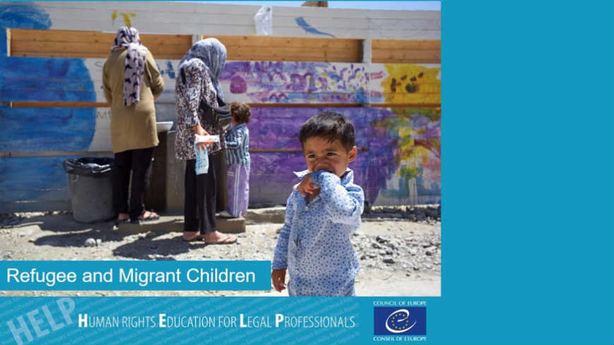 Launch of HELP course on protecting refugee and migrant children