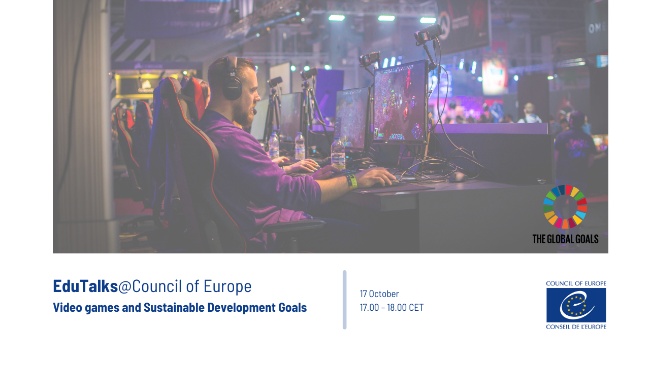EduTalks@Council of Europe : Jeux vidéos et objectifs de développement durable