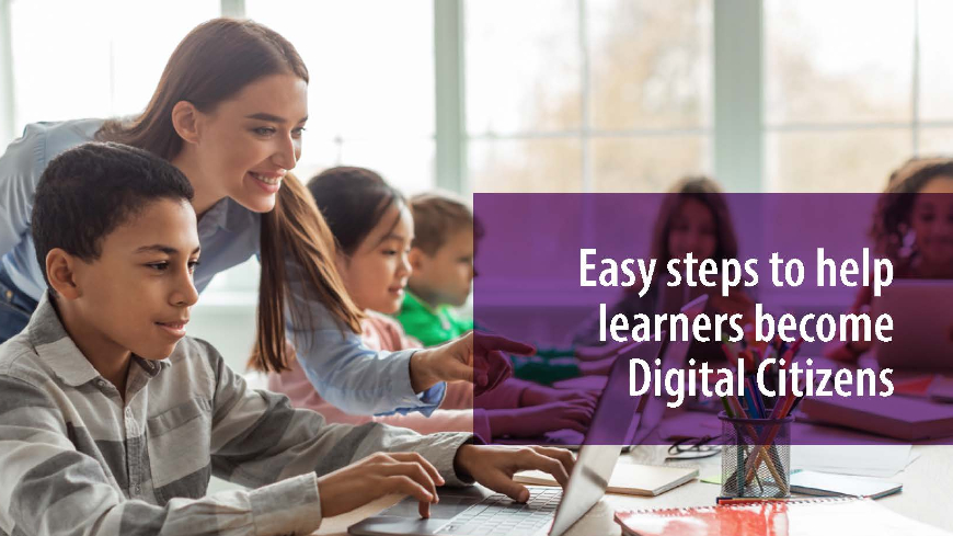 Easy Steps to help learners become Digital Citizens