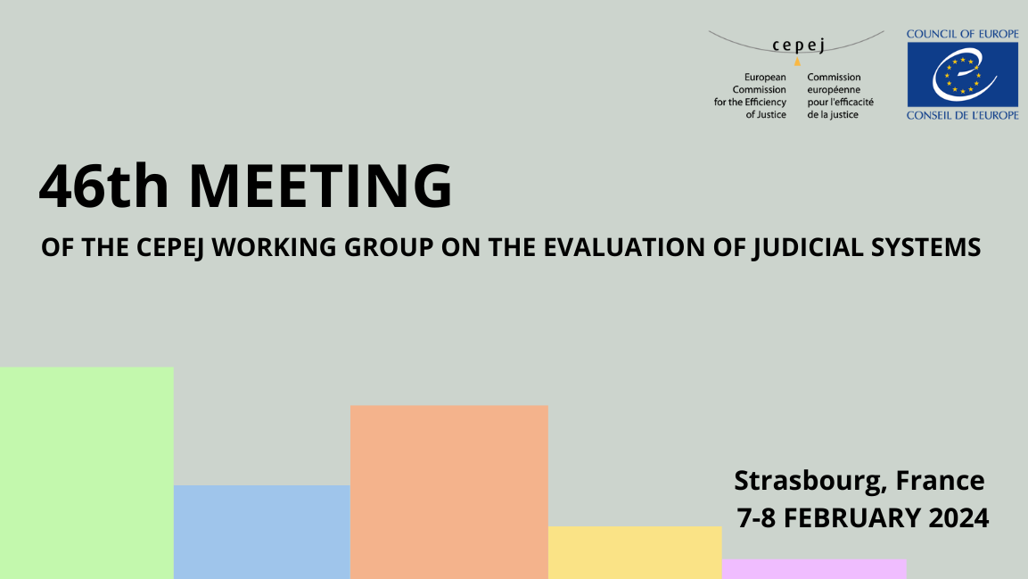 46th meeting of the CEPEJ Working Group on the evaluation of judicial systems (CEPEJ-GT-EVAL)