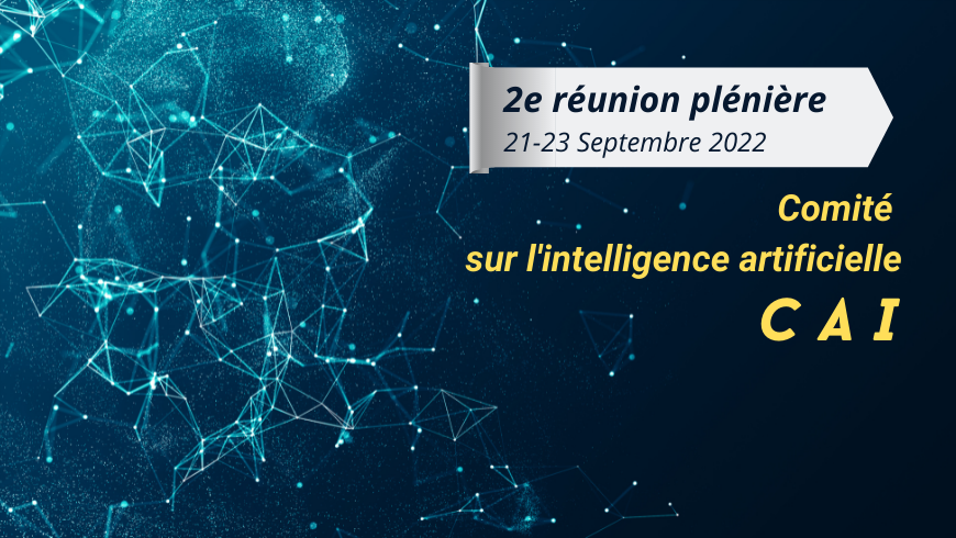 2ème réunion plénière du Comité sur l'Intelligence Artificielle (CAI)