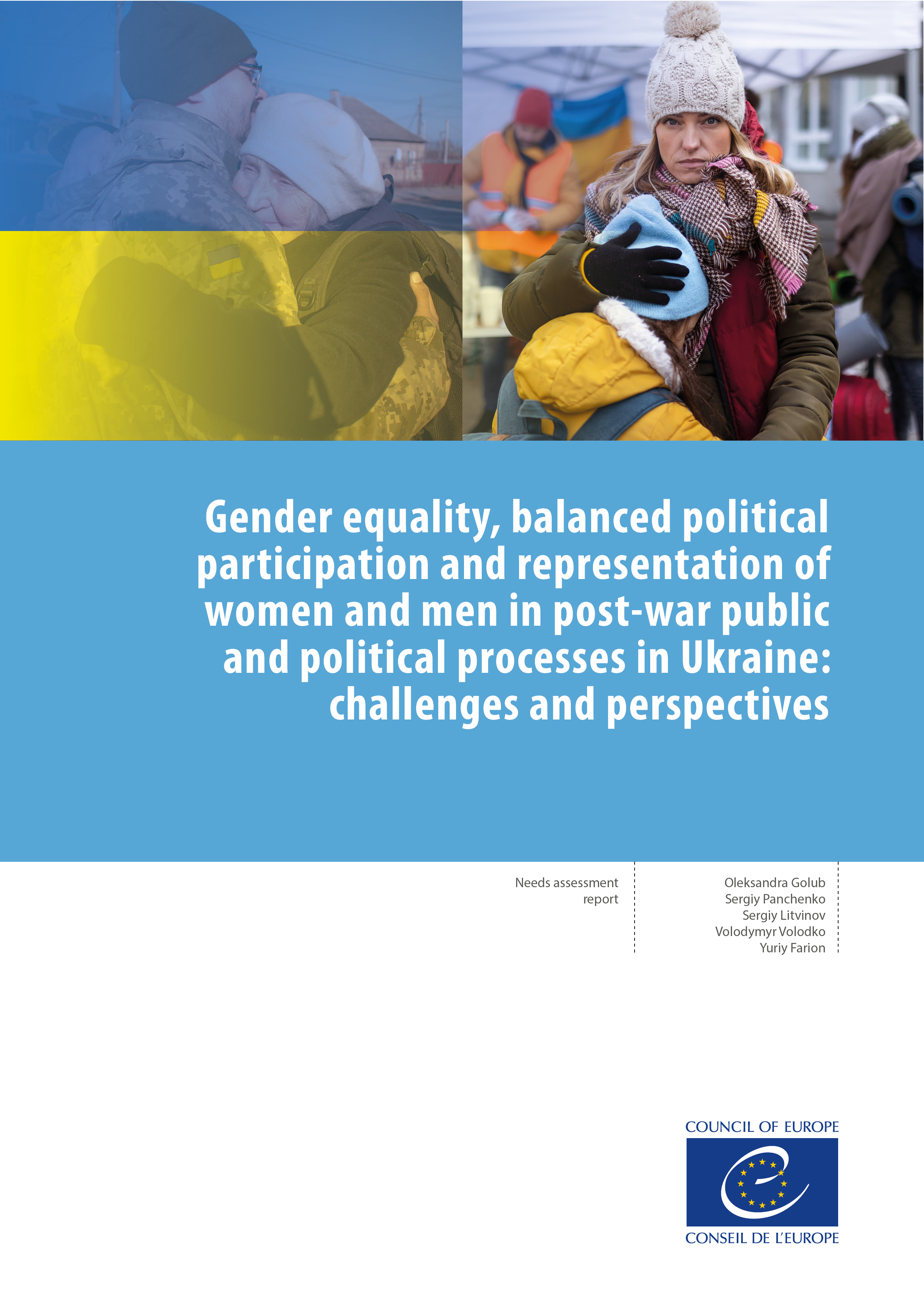 Gender Equality, Balanced Political Participation and Representation of Women and Men in Post-War Public and Political Processes in Ukraine: Challenges and Perspectives. Needs Assessment Report