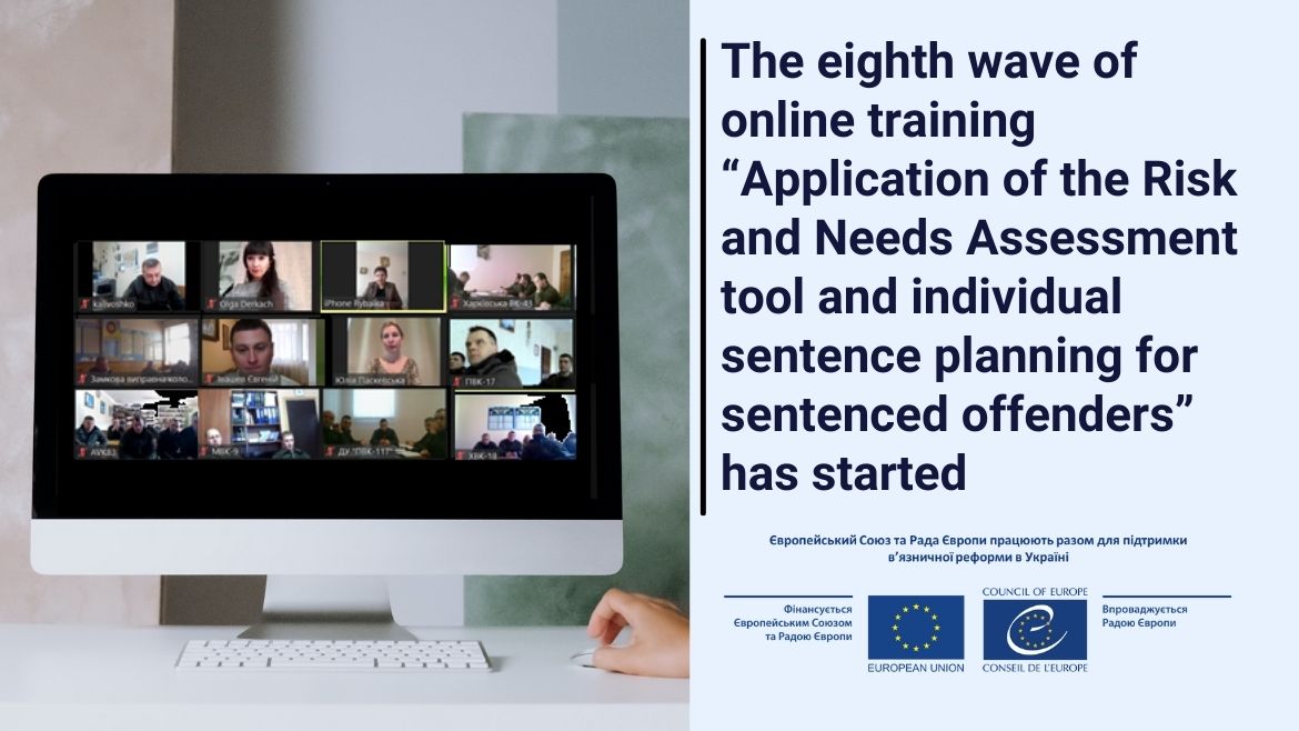 The eighth wave of online training “Application of the Risk and Needs Assessment tool and individual sentence planning for sentenced offenders” has started