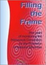 Filling the Frame: Five years of monitoring the Framework Convention for the Protection of National Minorities (2004)