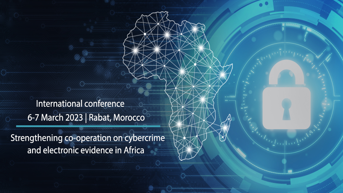 Retenez la date ! Conférence internationale sur le renforcement de la coopération en matière de cybercriminalité et de preuve électronique en Afrique, Rabat, Maroc