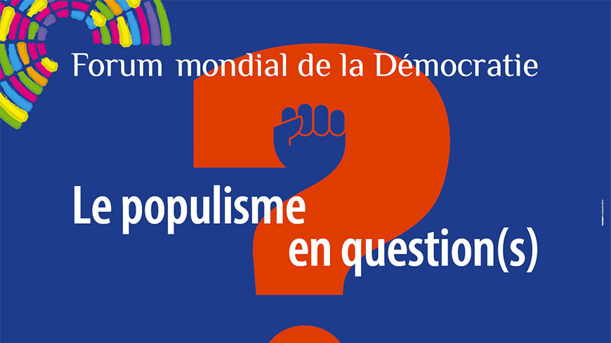 Participation au Forum Mondial de la Démocratie – « Le populisme en question(s) », au Conseil de l’Europe, demain 9 nov 2017, à Strasbourg, sur le thème « Démocratie participative : un antidote au populisme ? »